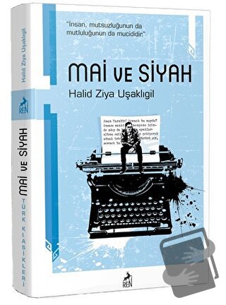 Mai ve Siyah - Halid Ziya Uşaklıgil - Ren Kitap - Fiyatı - Yorumları -