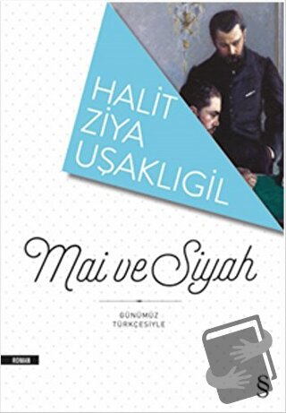 Mai ve Siyah - Halid Ziya Uşaklıgil - Everest Yayınları - Fiyatı - Yor