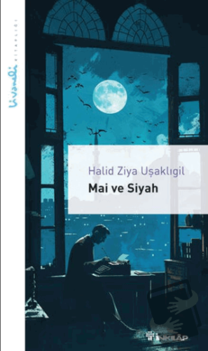 Mai ve Siyah - Halid Ziya Uşaklıgil - İnkılap Kitabevi - Fiyatı - Yoru