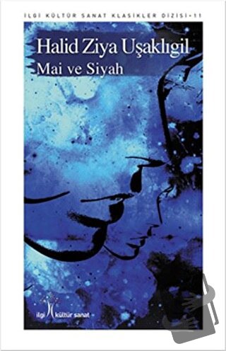 Mai ve Siyah - Halid Ziya Uşaklıgil - İlgi Kültür Sanat Yayınları - Fi