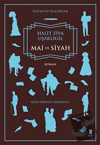 Mai ve Siyah - Halid Ziya Uşaklıgil - Kapı Yayınları - Fiyatı - Yoruml