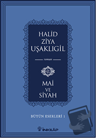 Mai ve Siyah - Halid Ziya Uşaklıgil - İnkılap Kitabevi - Fiyatı - Yoru