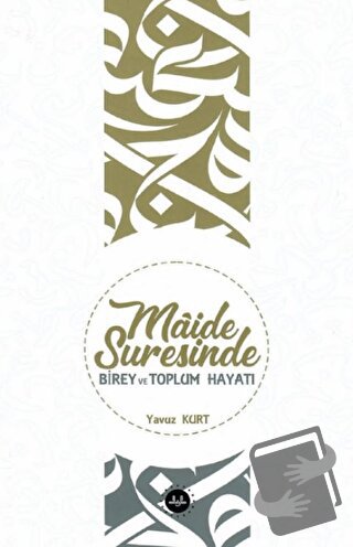 Maide Suresinde Birey ve Toplum Hayatı - Yavuz Kurt - Diyanet İşleri B