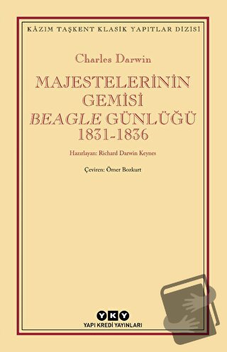 Majestelerinin Gemisi Beagle Günlüğü (1831-1836) - Charles Darwin - Ya