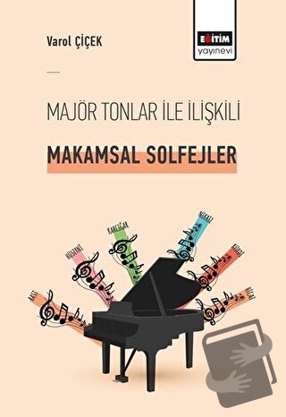 Majör Tonlar ile İlişkili Makamsal Solfejler - Varol Çiçek - Eğitim Ya