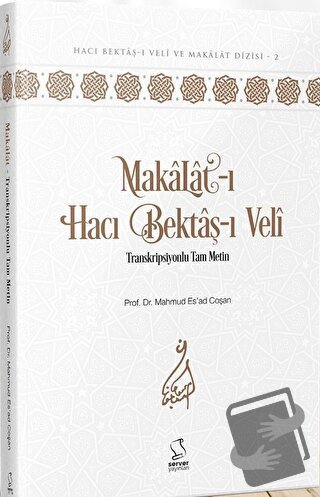 Makalat-ı Hacı Bektaş-ı Veli (Ciltli) - Mahmud Esad Coşan - Server Yay