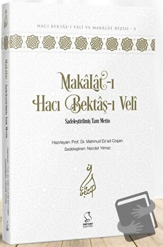 Makalat-ı Hacı Bektaş-ı Veli (Sadeleştirilmiş Tam Metin) (Ciltli) - M.