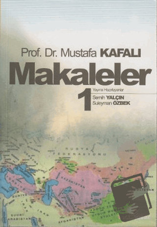 Makaleler 1 - Mustafa Kafalı - Berikan Yayınevi - Fiyatı - Yorumları -