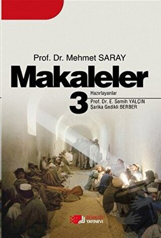 Makaleler 3 - Mehmet Saray - Berikan Yayınevi - Fiyatı - Yorumları - S