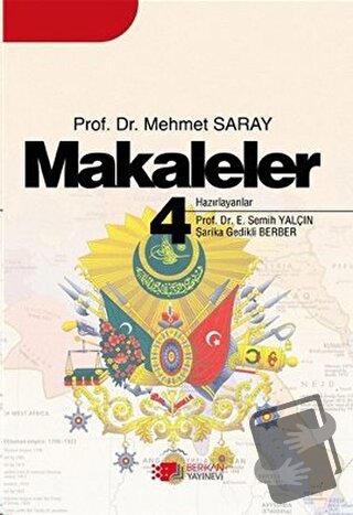 Makaleler 4 - Mehmet Saray - Berikan Yayınevi - Fiyatı - Yorumları - S