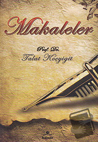 Makaleler - Talat Koçyiğit - Hüner Yayınevi - Fiyatı - Yorumları - Sat