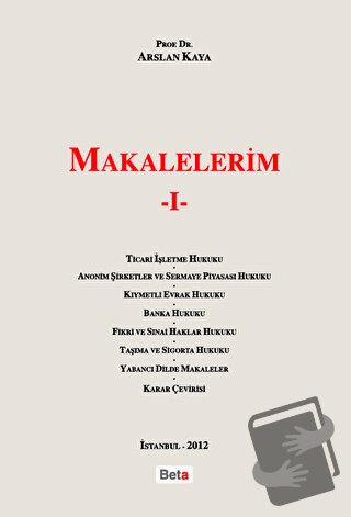 Makalelerim 1 (Ciltli) - Arslan Kaya - Beta Yayınevi - Fiyatı - Yoruml