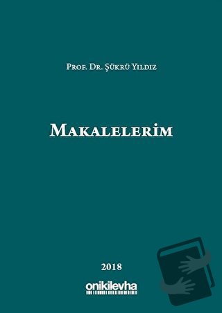 Makalelerim (Ciltli) - Şükrü Yıldız - On İki Levha Yayınları - Fiyatı 