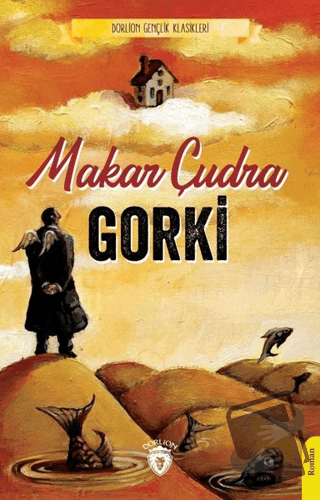 Makar Çudra - Maksim Gorki - Dorlion Yayınları - Fiyatı - Yorumları - 