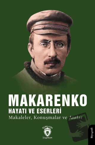 Makarenko, Hayatı ve Eserleri Makaleler, Konuşmalar ve Anılar - Kolekt