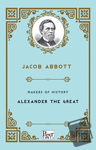 Makers of History - Alexander The Great - Jacob Abbott - Paper Books -