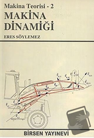 Makina Dinamiği - Makina Teorisi 2 - Eres Söylemez - Birsen Yayınevi -