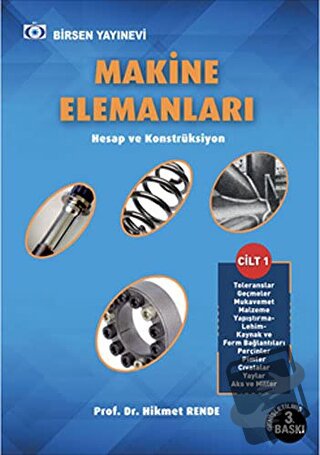 Makine Elemanları Cilt - 1 - Hikmet Rende - Birsen Yayınevi - Fiyatı -