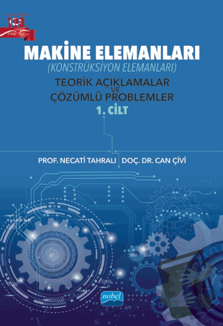 Makine Elemanları - Necati Tahralı - Nobel Akademik Yayıncılık - Fiyat