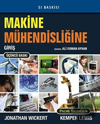 Makine Mühendisliğine Giriş - Jonathan Wickert - Palme Yayıncılık - Fi