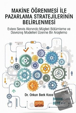 Makine Öğrenmesi İle Pazarlama Stratejilerinin Belirlenmesi - Orkun Be