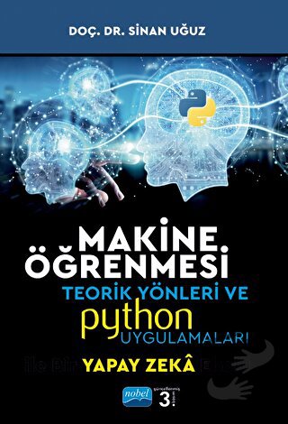 Makine Öğrenmesi Teorik Yönleri ve Python Uygulamaları - Sinan Uğuz - 