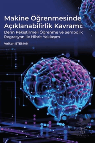 Makine Öğrenmesinde Açıklanabilirlik Kavramı Derin Pekiştirmeli Öğrenm