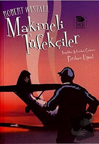 Makineli Tüfekçiler - Robert Westall - İmge Kitabevi Yayınları - Fiyat