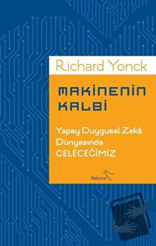 Makinenin Kalbi - Richard Yonck - Paloma Yayınevi - Fiyatı - Yorumları