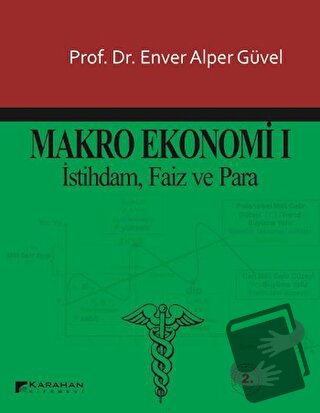 Makro Ekonomi 1 - Enver Alper Güvel - Karahan Kitabevi - Fiyatı - Yoru