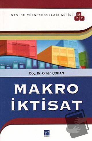 Makro İktisat (MYO) - Orhan Çoban - Gazi Kitabevi - Fiyatı - Yorumları