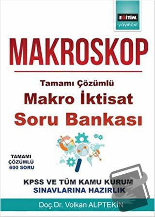 Makroskop-Tamamı Çözümlü Makro İktisat Soru Bankası - Volkan Alptekin 