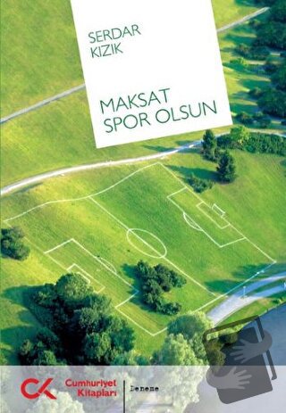 Maksat Spor Olsun - Serdar Kızık - Cumhuriyet Kitapları - Fiyatı - Yor