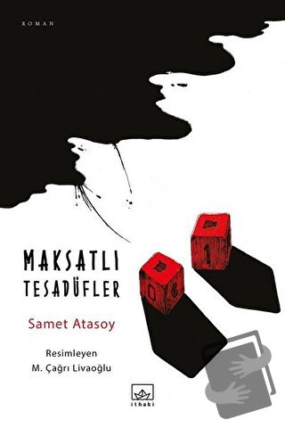 Maksatlı Tesadüfler - Samet Atasoy - İthaki Yayınları - Fiyatı - Yorum