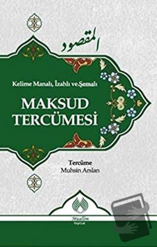 Maksud Tercümesi - Muhsin Arslan - Muallim Neşriyat - Fiyatı - Yorumla