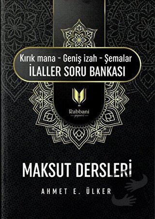 Maksut Dersleri (Kırık Mana – Geniş İzah – Şemalar İlaller Soru Bankas