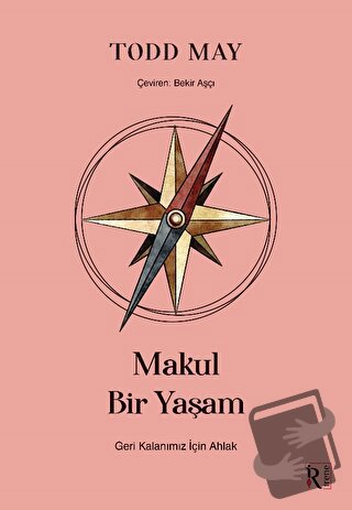 Makul Bir Yaşam - Todd May - İrene Kitap - Fiyatı - Yorumları - Satın 