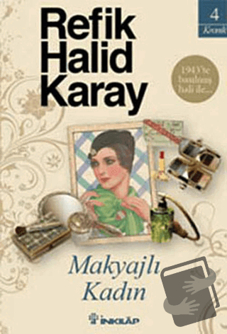 Makyajlı Kadın - Refik Halid Karay - İnkılap Kitabevi - Fiyatı - Yorum