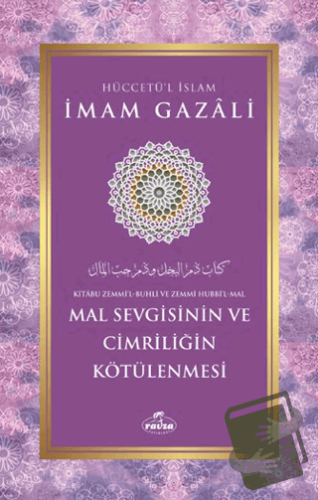 Mal Sevgisinin ve Cimriliğin Kötülenmesi - İmam Gazali - Ravza Yayınla