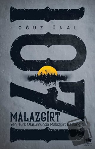 Malazgirt 1071 - Oğuz Ünal - Ötüken Neşriyat - Fiyatı - Yorumları - Sa