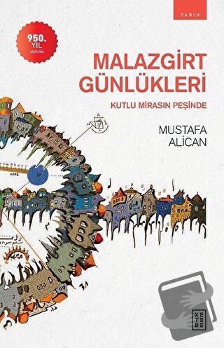 Malazgirt Günlükleri - Mustafa Alican - Ketebe Yayınları - Fiyatı - Yo