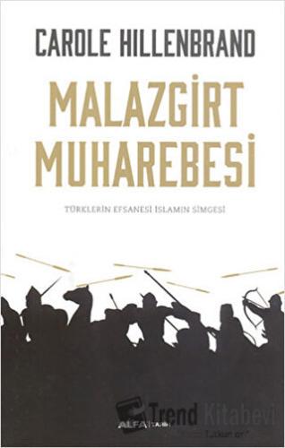 Malazgirt Muharebesi - Carole Hillenbrand - Alfa Yayınları - Fiyatı - 