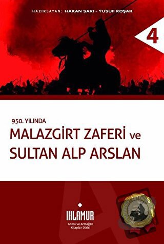 Malazgirt Zaferi ve Sultan Alp Arslan (Ciltli) - Hakan Sarı - Ihlamur 