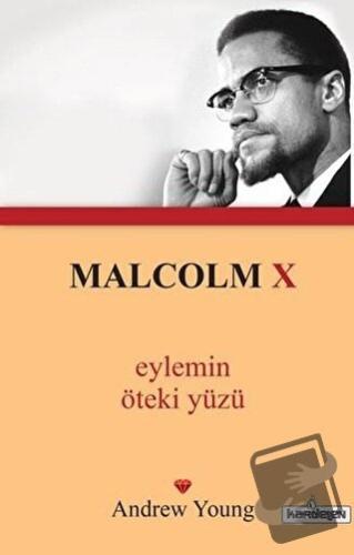 Malcolm X - Eylemin Öteki Yüzü - Andrew Young - Kardelen Yayınları - F