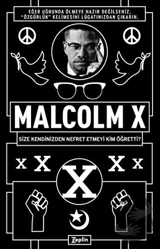 Malcolm X - Size Kendinizden Nefret Etmeyi Kim Öğretti? - Malcolm X - 