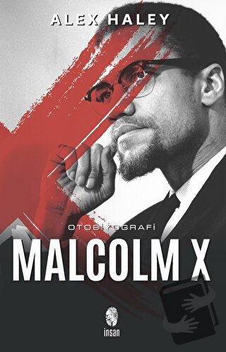 Malcolm X - Alex Haley - İnsan Yayınları - Fiyatı - Yorumları - Satın 