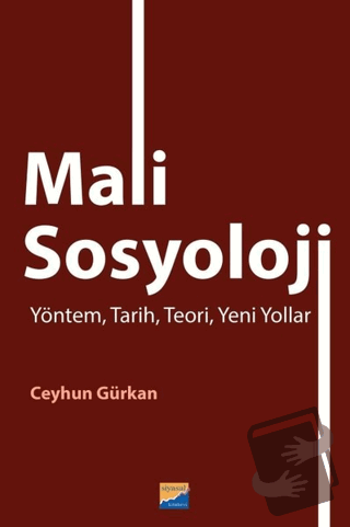 Mali Sosyoloji - Yöntem, Tarih, Teori, Yeni Yollar - Ceyhun Gürkan - S