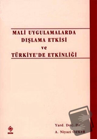 Mali Uygulamalarda Dışlama Etkisi ve Türkiye’de Etkinliği - A. Niyazi 