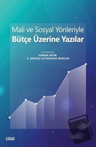 Mali ve Sosyal Yönleriyle Bütçe Üzerine Yazılar - Osman Geyik - Çizgi 