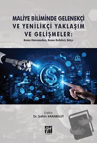 Maliye Biliminde Gelenekçi ve Yenilikçi Yaklaşım ve Gelişmeler: Kamu H